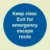 Keep clear Exit for emergency escape route (Glow in the dark)