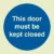 This door must be kept closed (Glow in the dark)