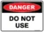 Danger Do Not Use