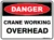 Danger Crane Working Overhead