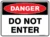 Danger Do Not Enter
