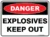 Danger Explosives Keep Out