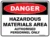 Danger Hazardous Materials Area Authorised Personnel Only