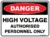 Danger High Voltage Authorised Personnel Only