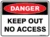 Danger Keep Out No Access
