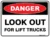 Danger Look Out For Lift Trucks