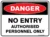 Danger No Entry Authorised Personnel Only