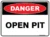 Danger Open Pit