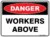 Danger Workers Above
