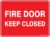 Fire Fire Door Keep Closed