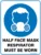 Mandatory Half Face Mask Respirator Must Be Worn
