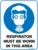 Mandatory Respirator Must Be Worn In This Area