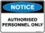 Notice Authorised Personnel Only